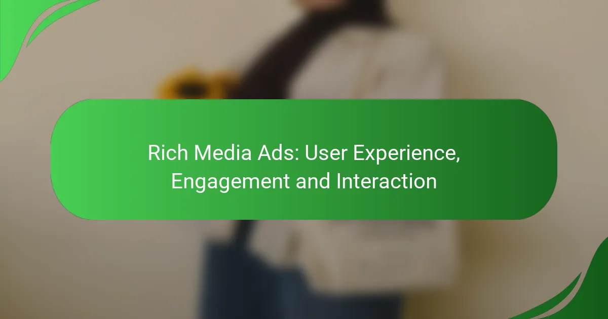 Rich Media Ads: User Experience, Engagement and Interaction