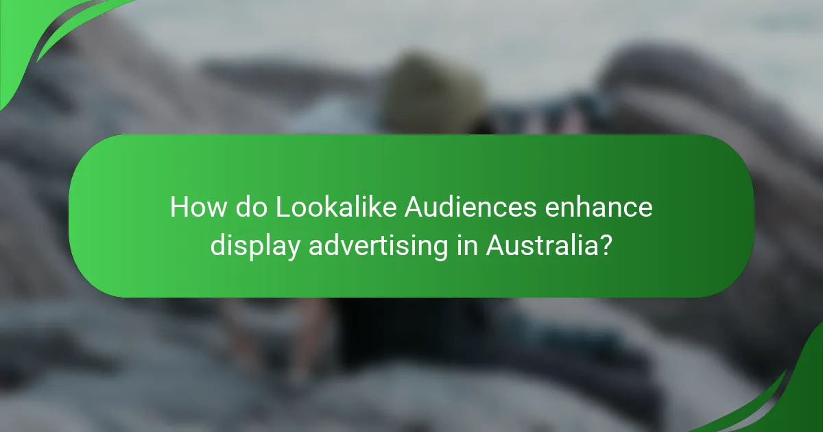 How do Lookalike Audiences enhance display advertising in Australia?