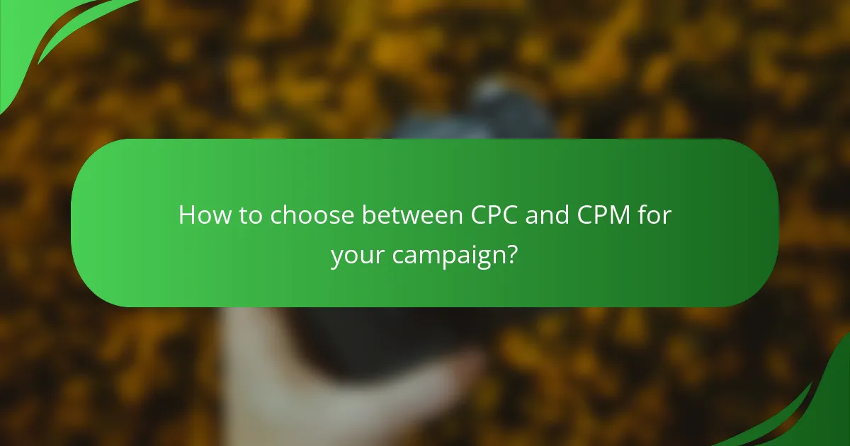 How to choose between CPC and CPM for your campaign?