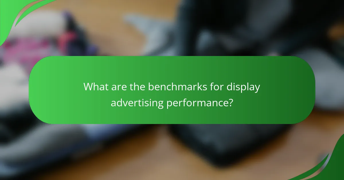 What are the benchmarks for display advertising performance?